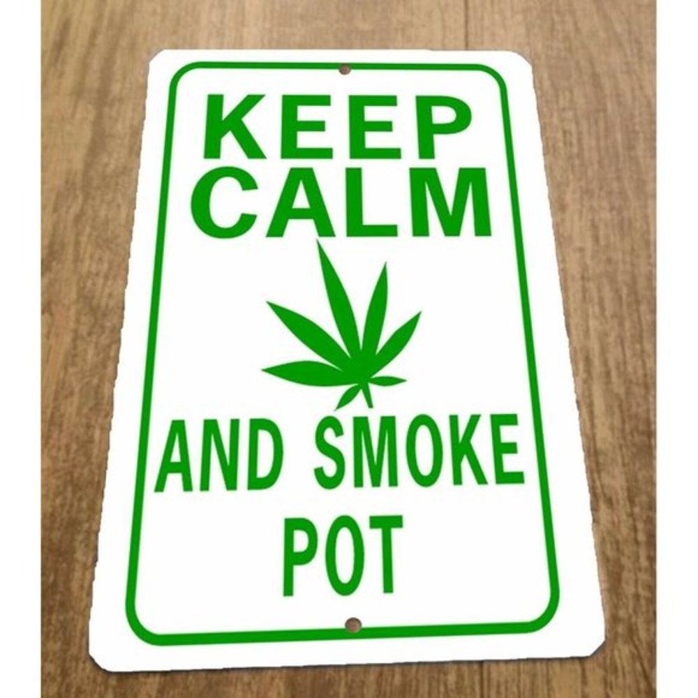 Keep Calm and Smoke‎ Pot 8x12 Metal Wall Sign